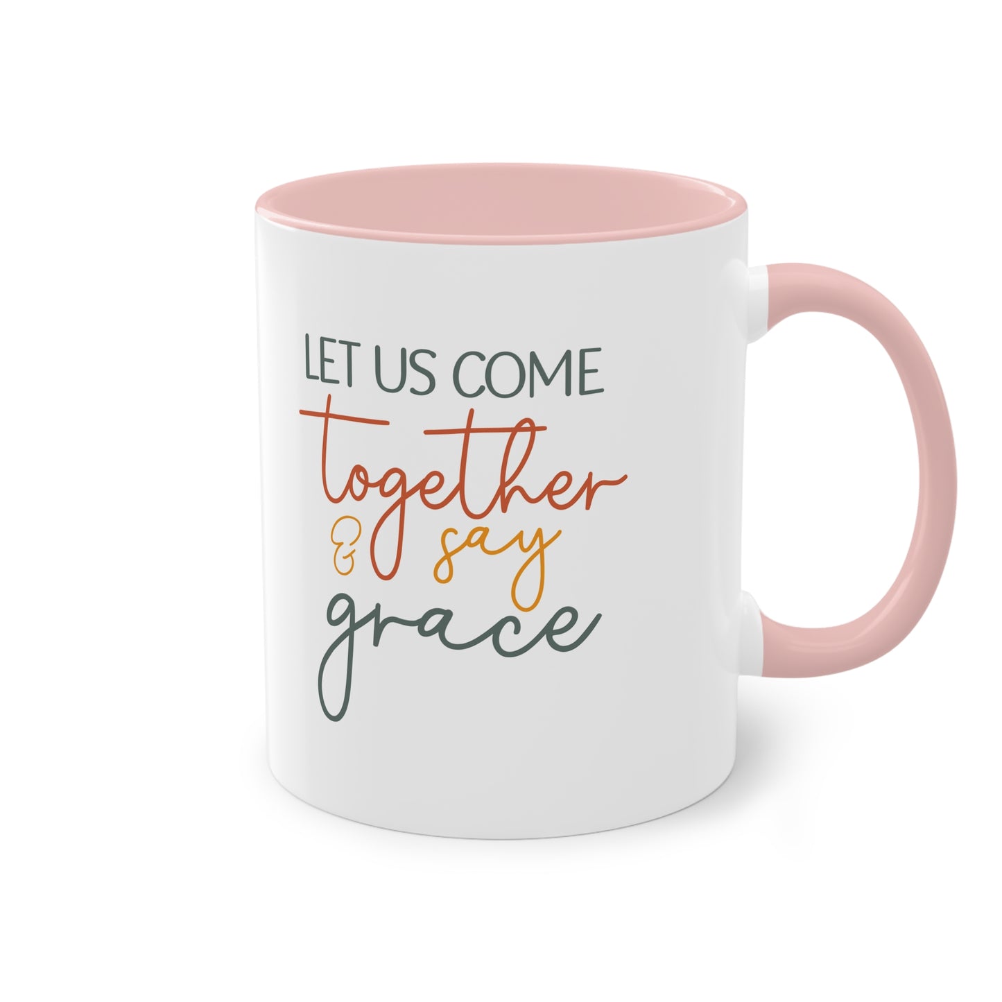 "Let us come together and say Grace" - Christian Love - Two Tone Mug