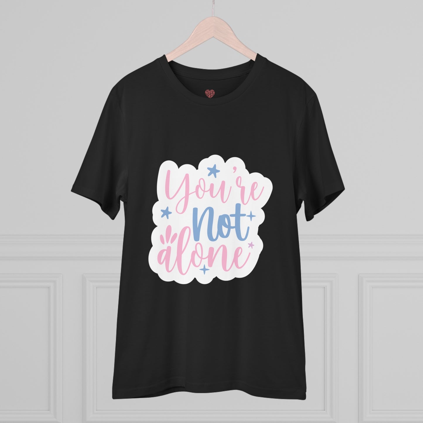 "You're not alone"- T-Shirt