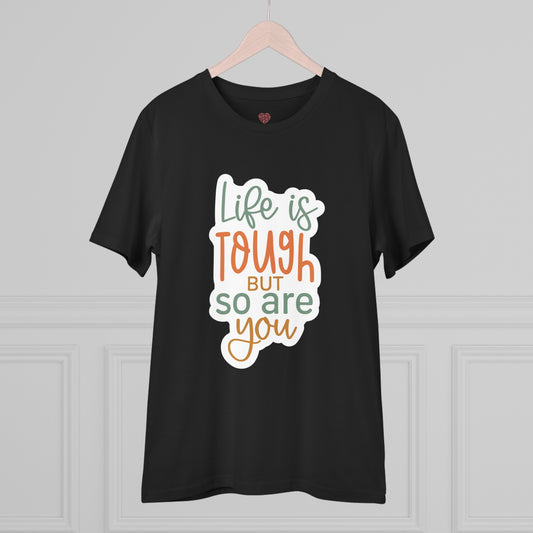 "Life is tough but so are you" Mental Health Warrior - T-Shirt