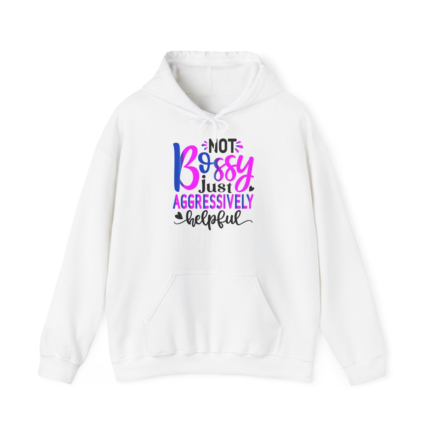 "Not bossy just aggressively helpful" : Funny Quote Hooded Sweatshirt - Hoodie