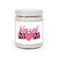 "Mom's Little Moment: Lavender Infused- Scented Candle