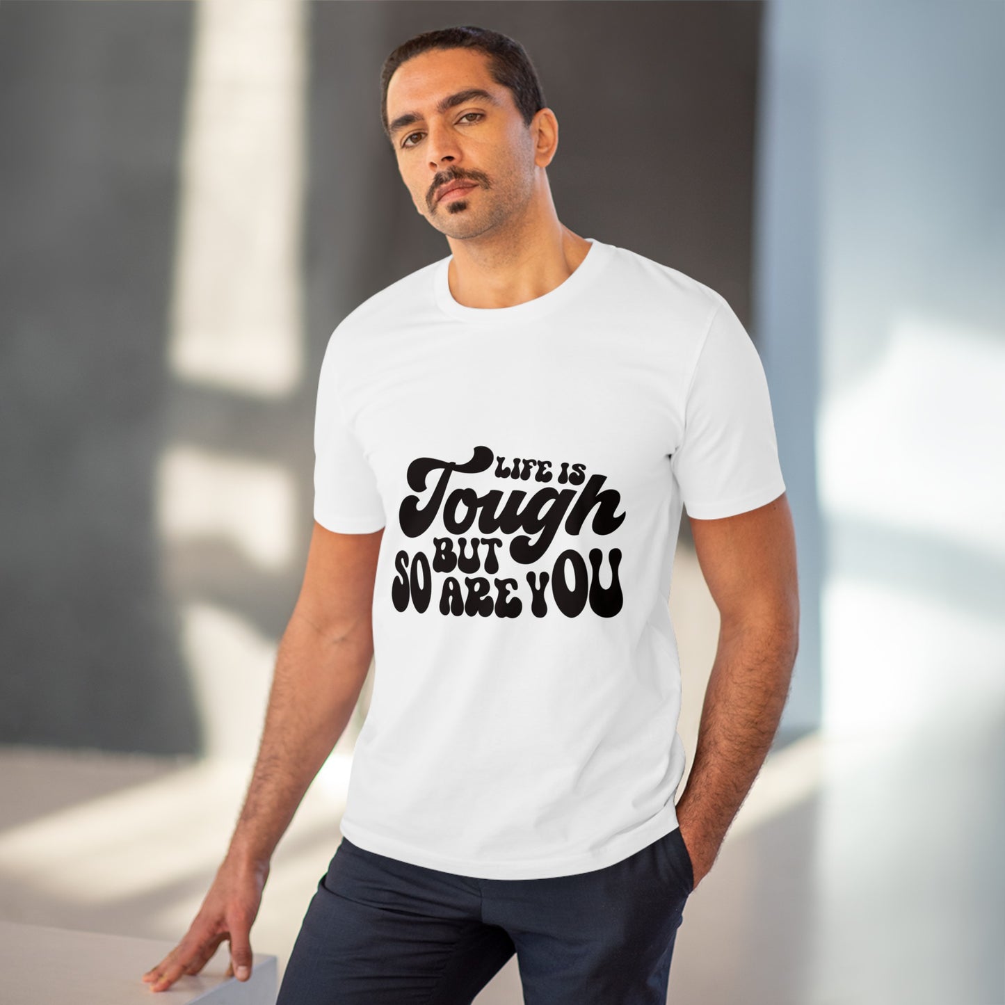 "Life is tough but so are you" Mindful Vibes - T-Shirt