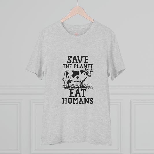 "Save the Planet, Eat Humans" - T-Shirt