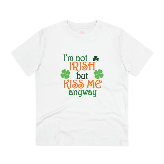 "I'm not Irish but Kiss Me Anyway" St. Patrick's - T-Shirt