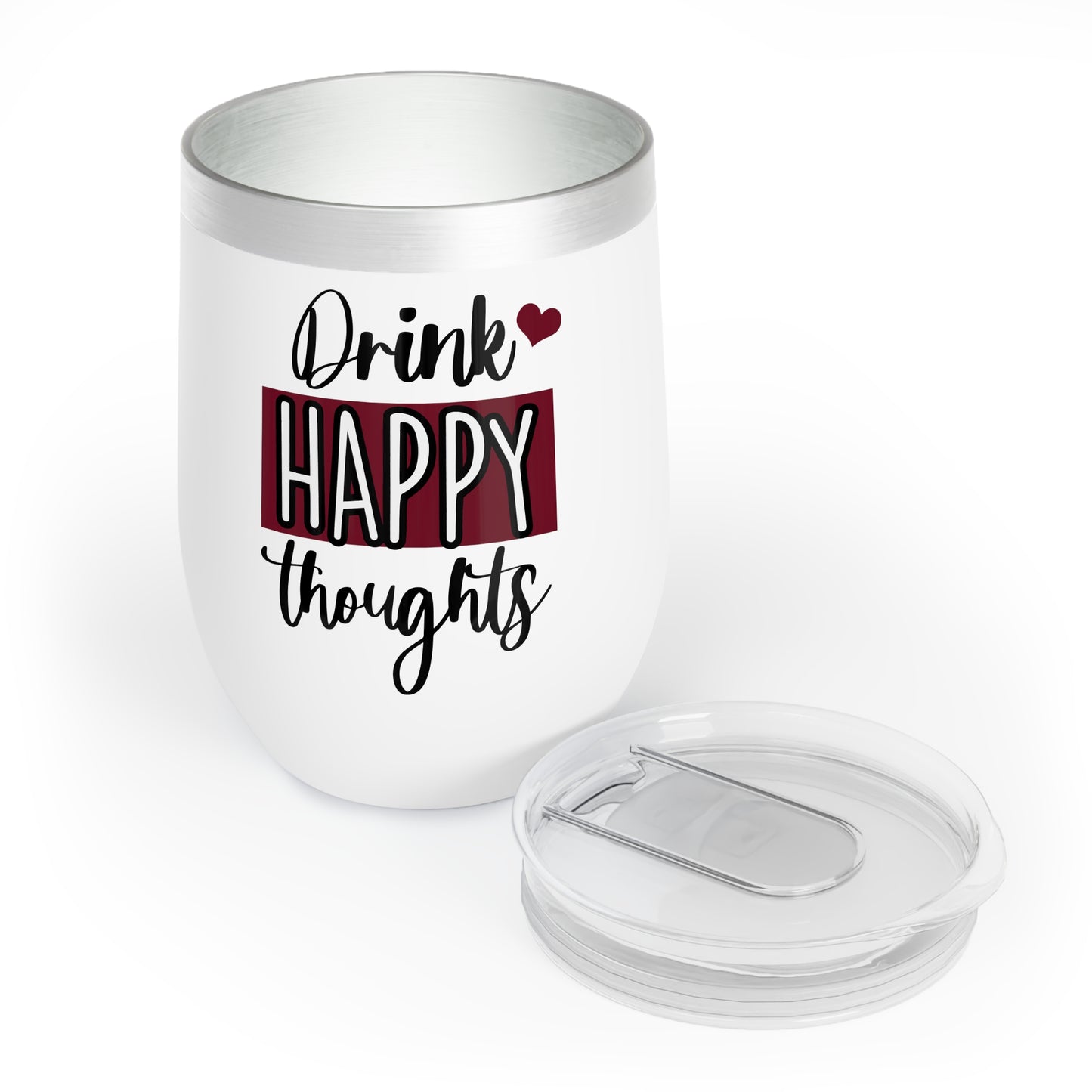 "Drink happy thoughts" - Wine Tumbler