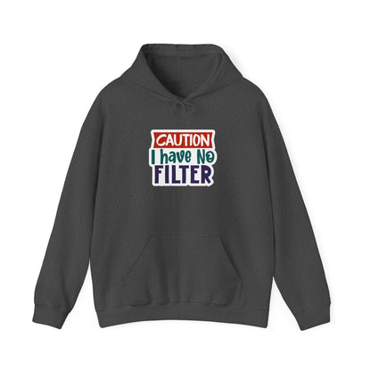 "Caution, I have no filter" Sarcasm Level - Hoodie