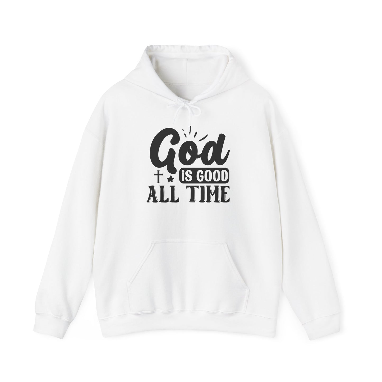 "God is Good All the Time" Hooded Sweatshirt - Hoodie