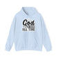 "God is Good All the Time" Hooded Sweatshirt - Hoodie