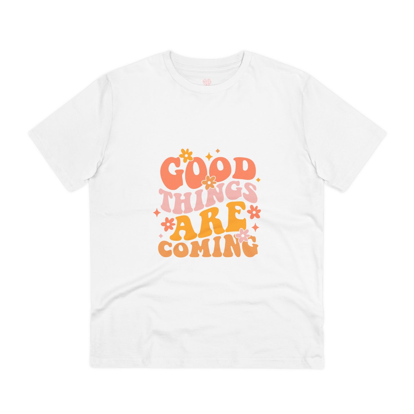 "Good things are coming"- T-Shirt