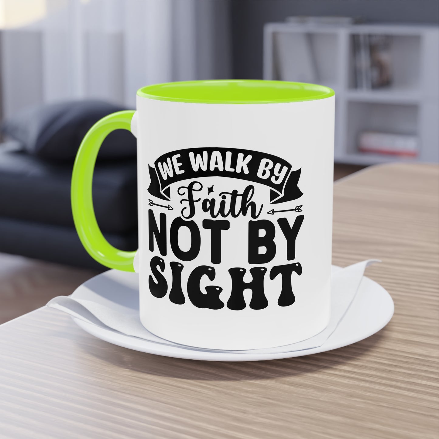 "We walk by Faith, not by sight" - Christian Love - Two Tone Mug