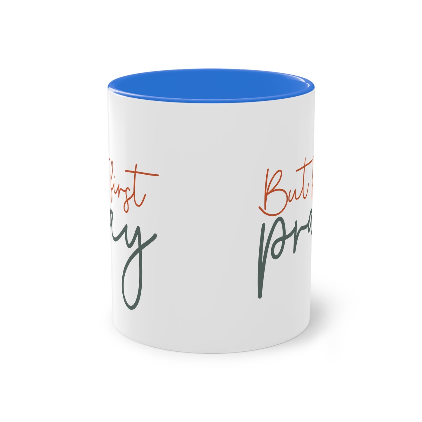 "But First, Pray" - Christian Love - Two Tone Mug