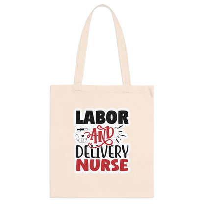 "Labor and Delivery Nurse" - Tote Bag