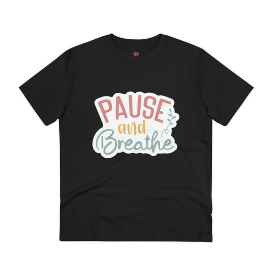 "Pause and Breathe"- T-Shirt