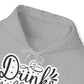 "Drink well with others" - Sarcastic and Stylish - Funny Quote - Hoodie