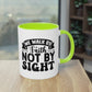 "We walk by Faith, not by sight" - Christian Love - Two Tone Mug