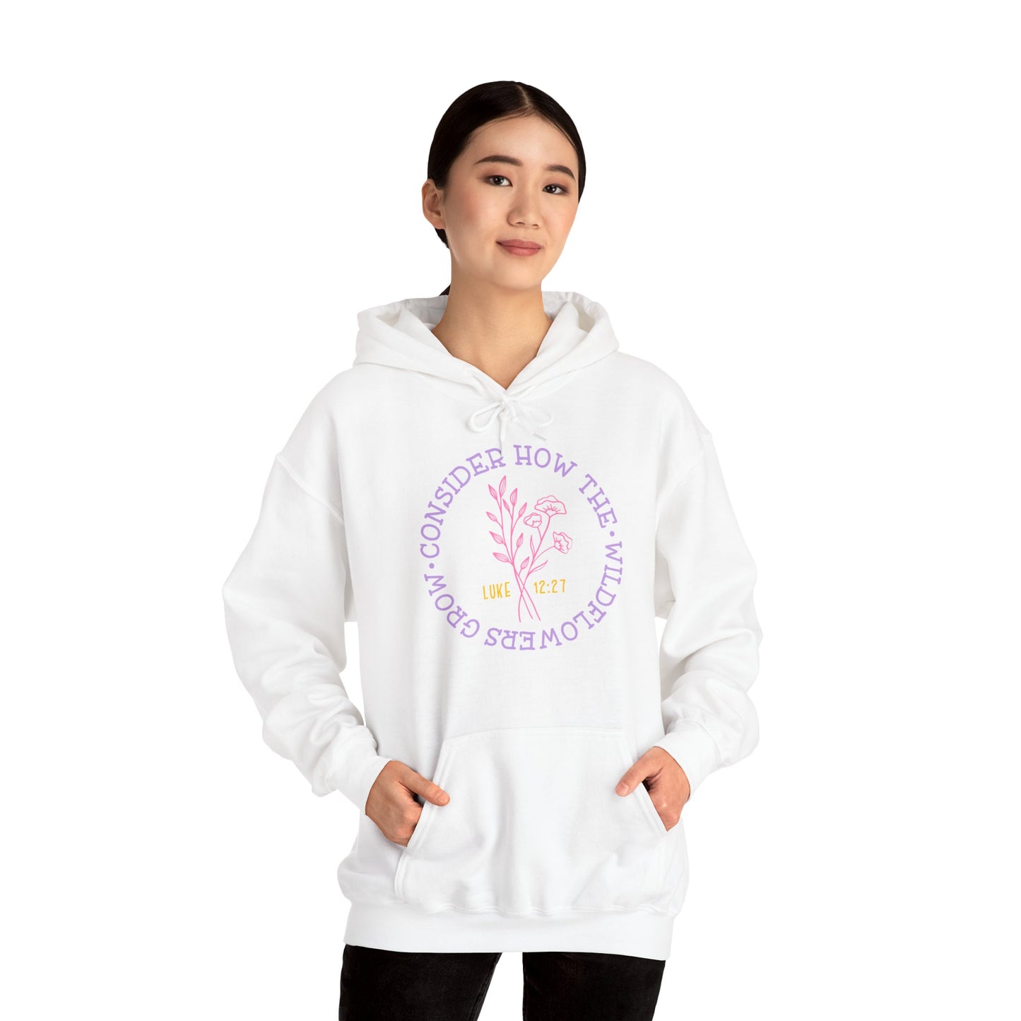 "Consider How The Wildflowers Grow" - Christian Quote - Hoodie