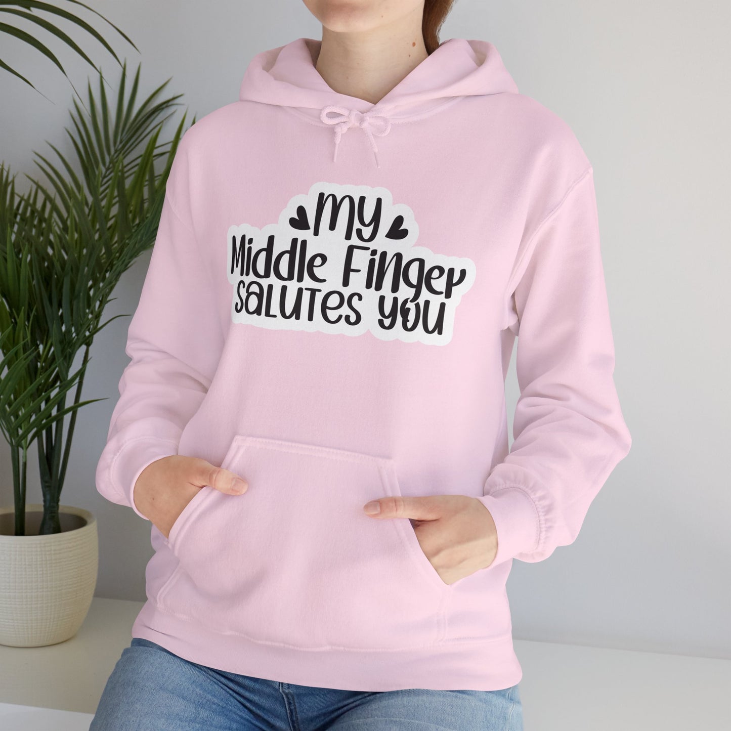 "My middle finger salutes you" Boldly Sarcastic - Hoodie