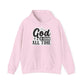 "God is Good All the Time" Hooded Sweatshirt - Hoodie