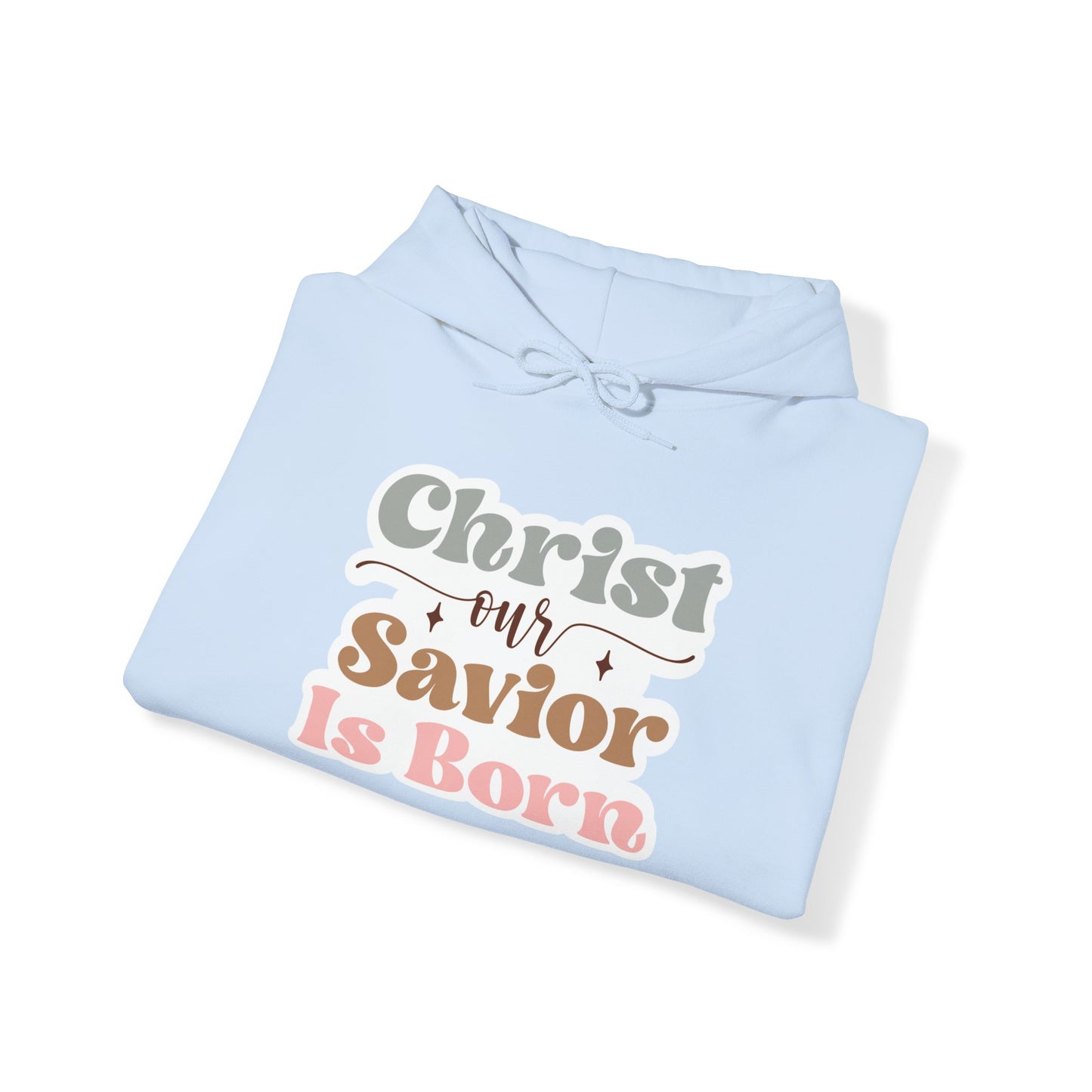 "Christ Our Savior is Born" - Hoodie