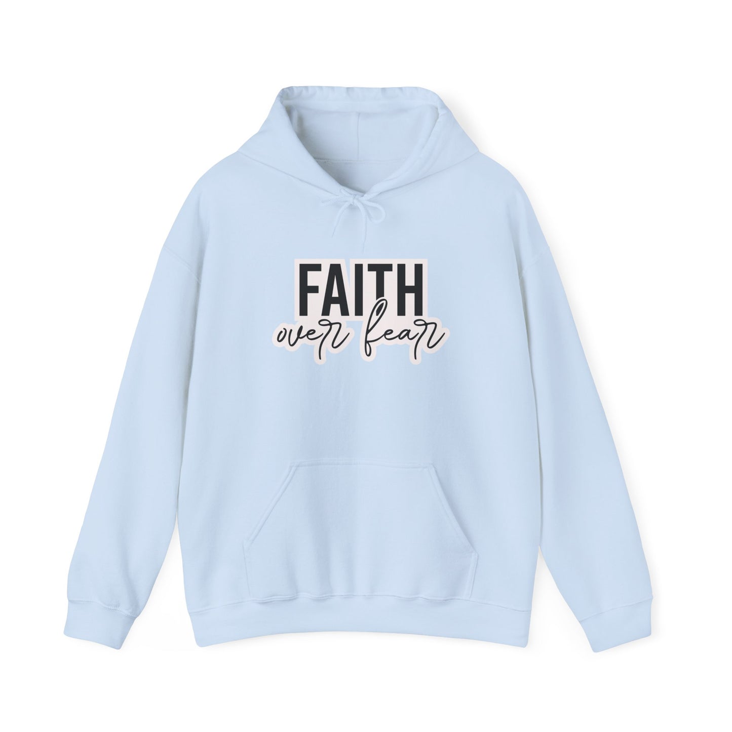 "Faith over Fear" - Hoodie