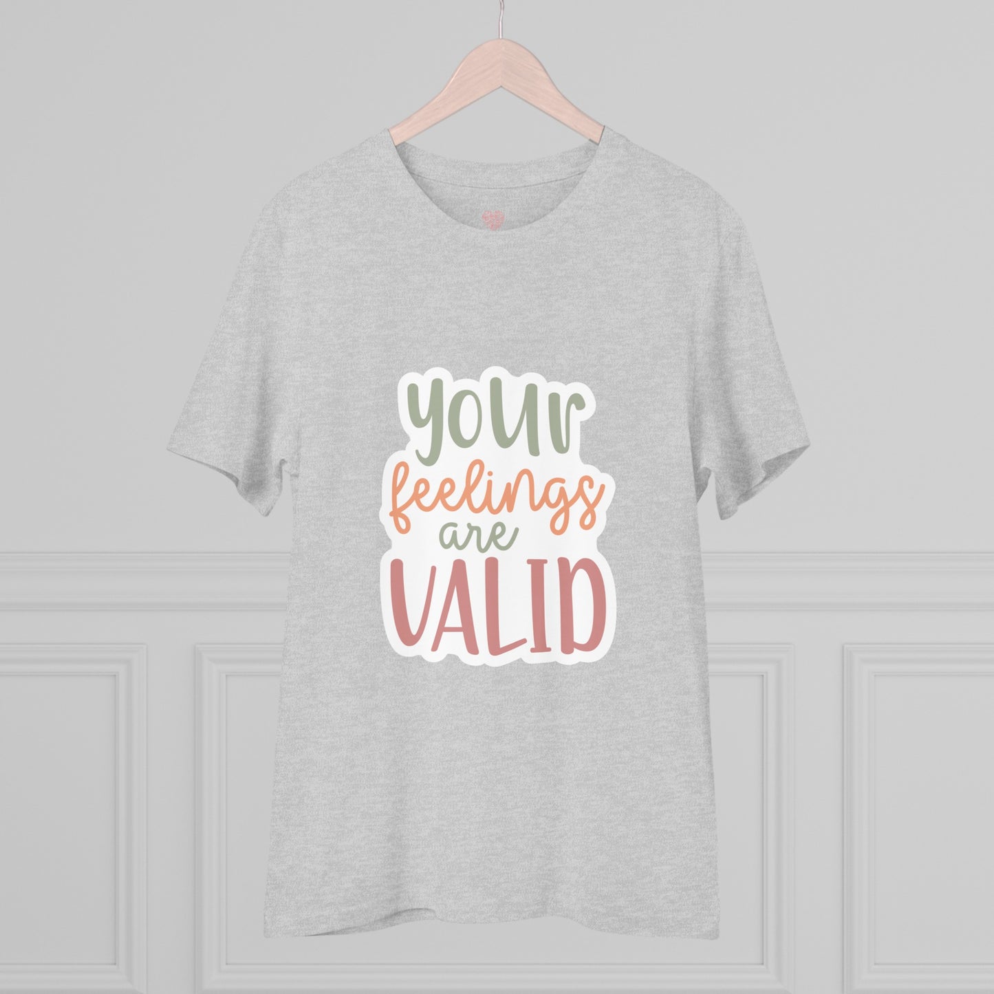 "Your feelings are valid"- T-Shirt