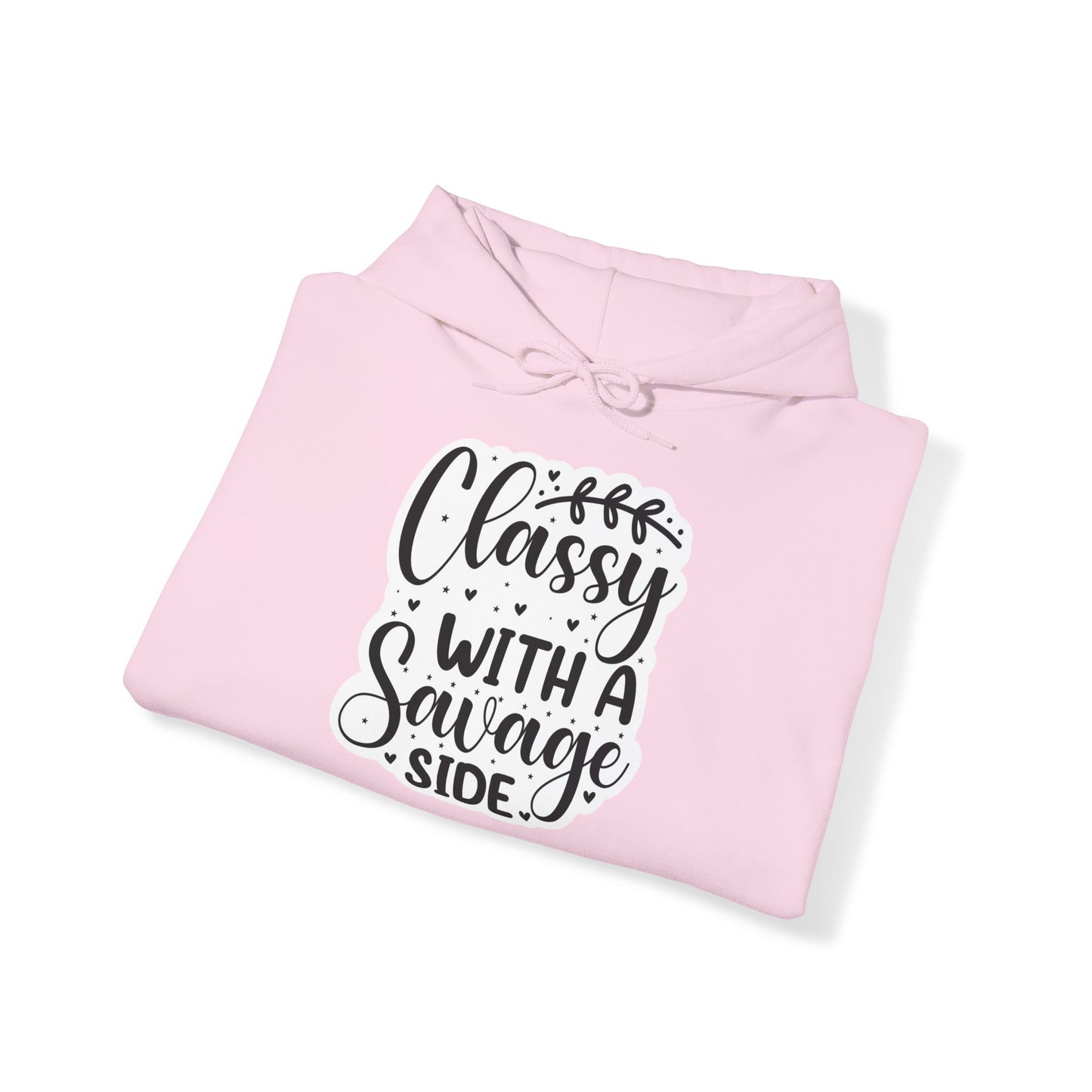 "Classy with a Savage side" Sarcastic Quote - Hoodie