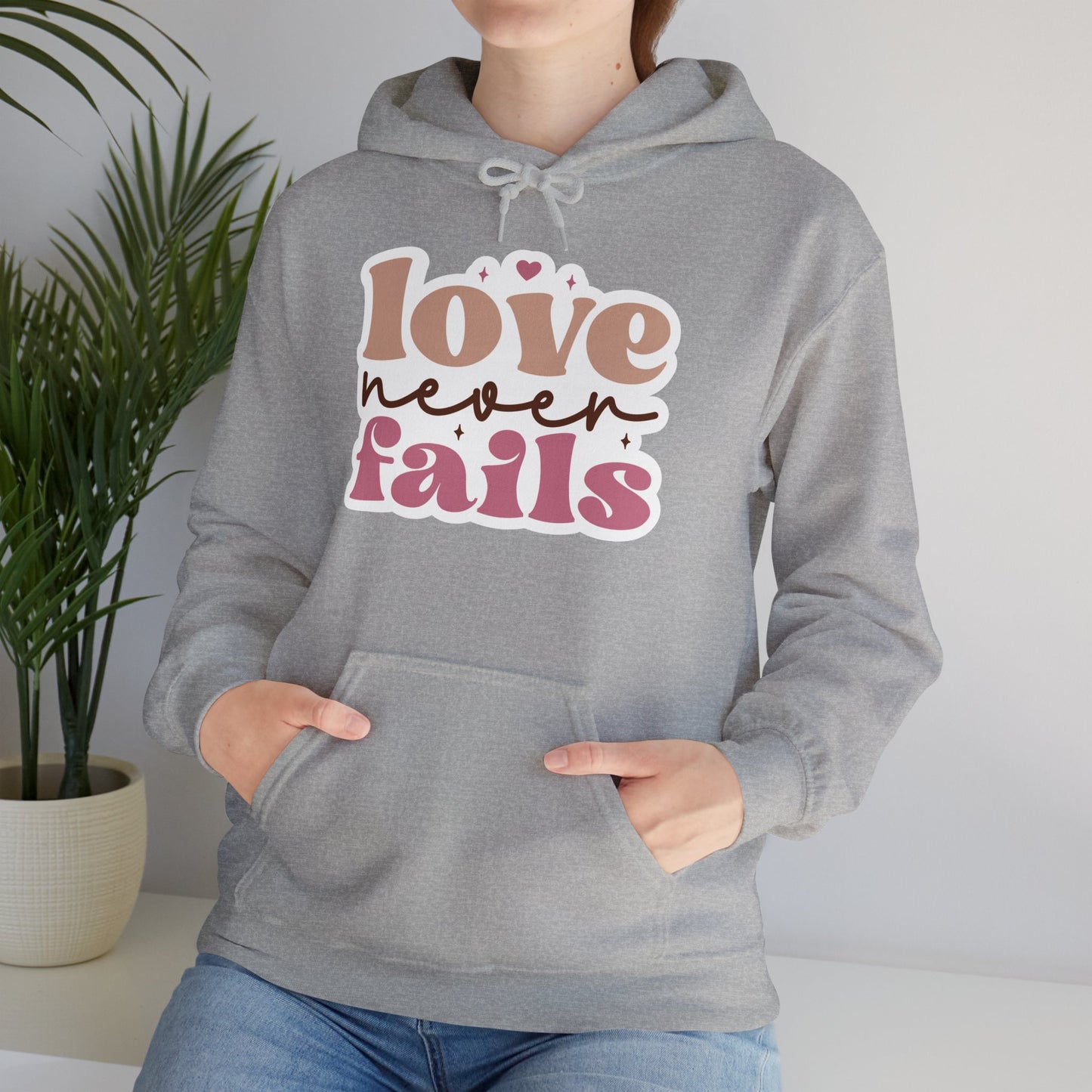 "Love never fails" - Hoodie