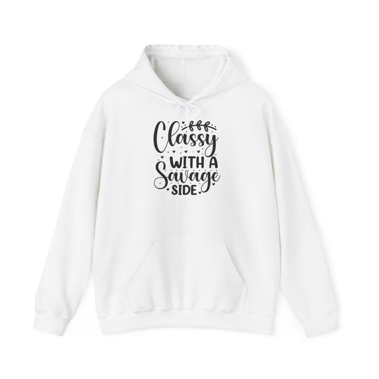 "Classy with a Savage side" Sarcastic Quote - Hoodie