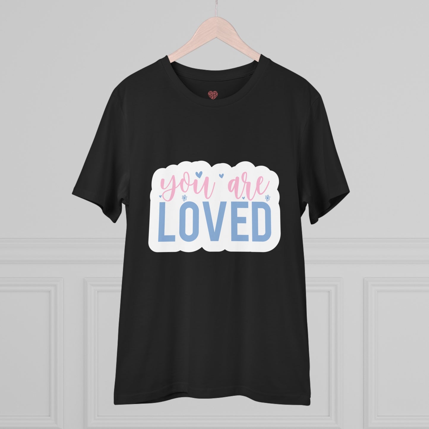 "You are Loved" - T-Shirt