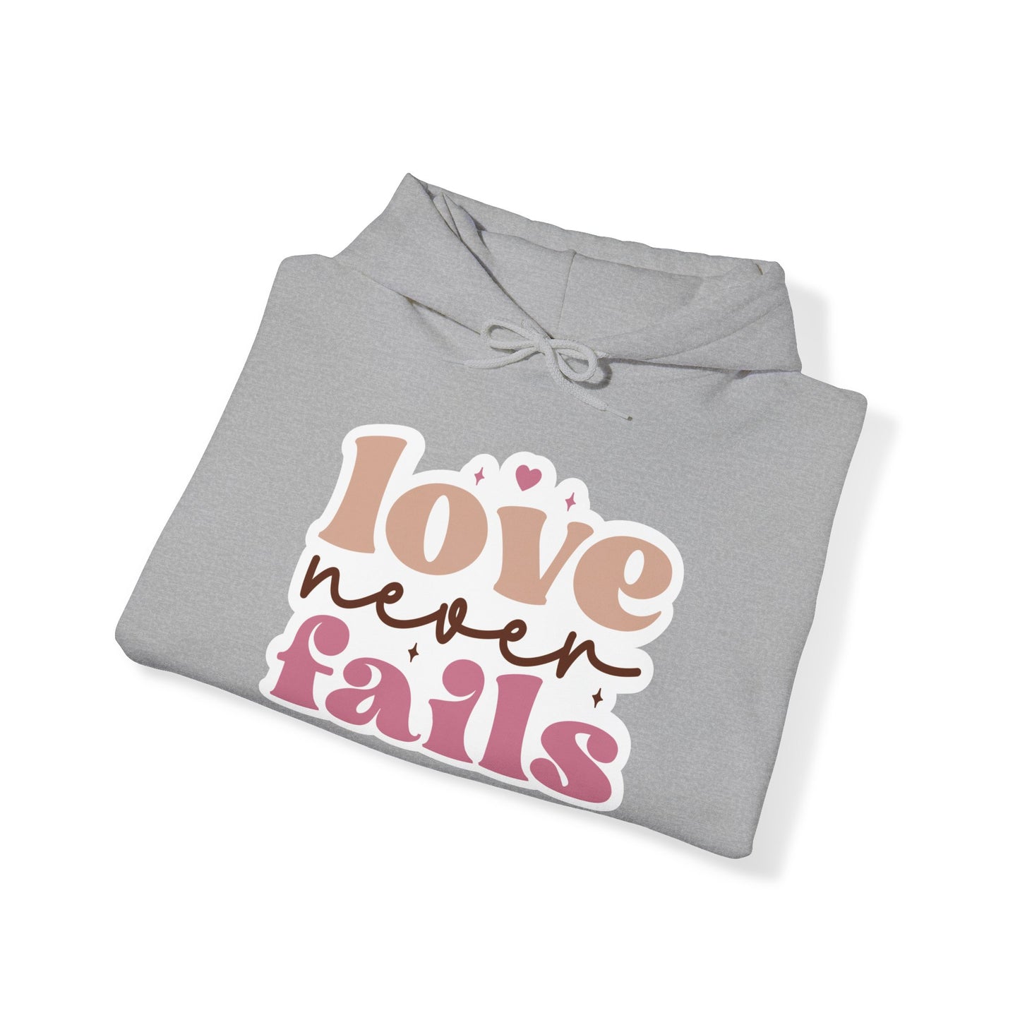 "Love never fails" - Hoodie