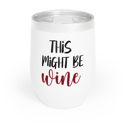 "Wine Not" Insulated Wine Tumbler- Wine Tumbler