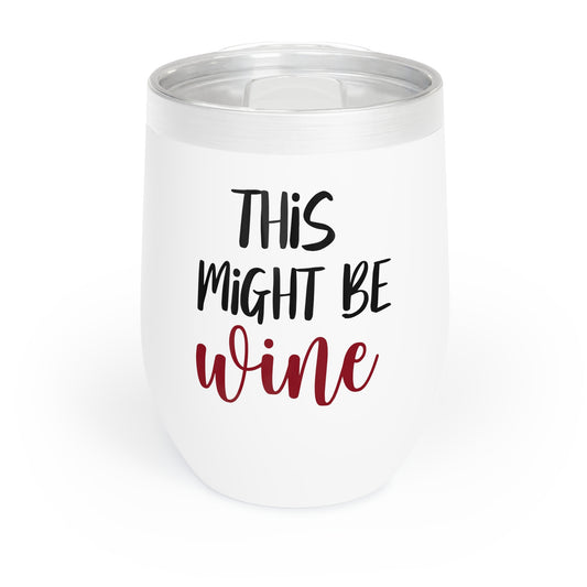 "Wine Not" Insulated Wine Tumbler- Wine Tumbler