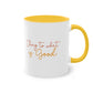 "Cling to what is Good" - Two Tone Mug