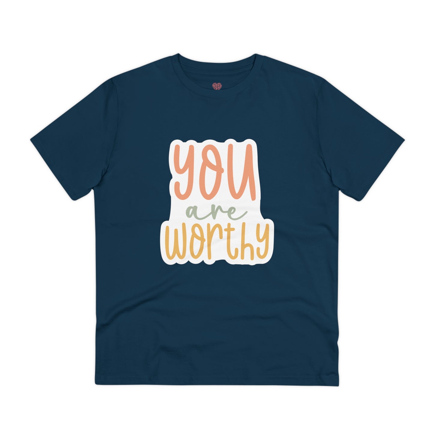 "You are worthy" - T-Shirt