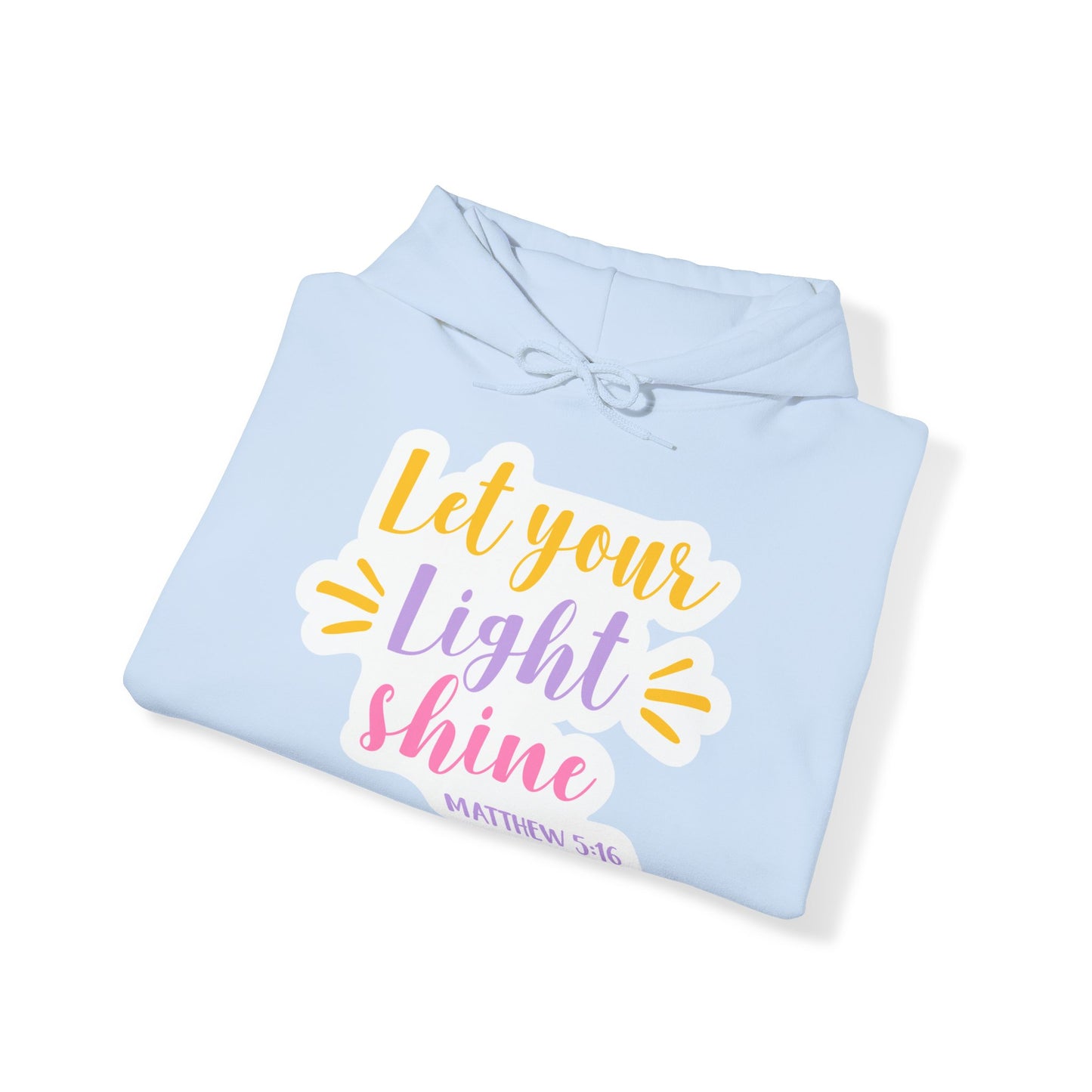 "Let your light shine"- Christian Quote - Hoodie