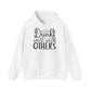 "Drink well with others" - Sarcastic and Stylish - Funny Quote - Hoodie