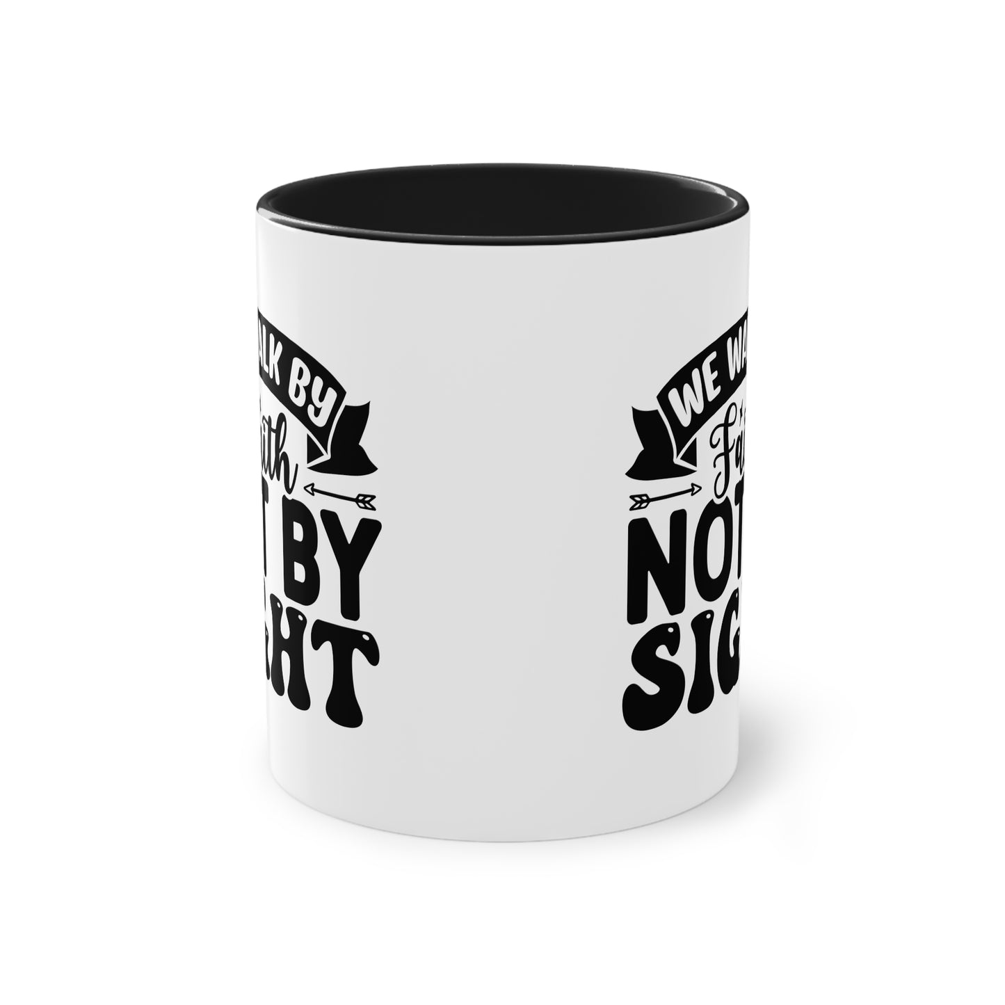 "We walk by Faith, not by sight" - Christian Love - Two Tone Mug