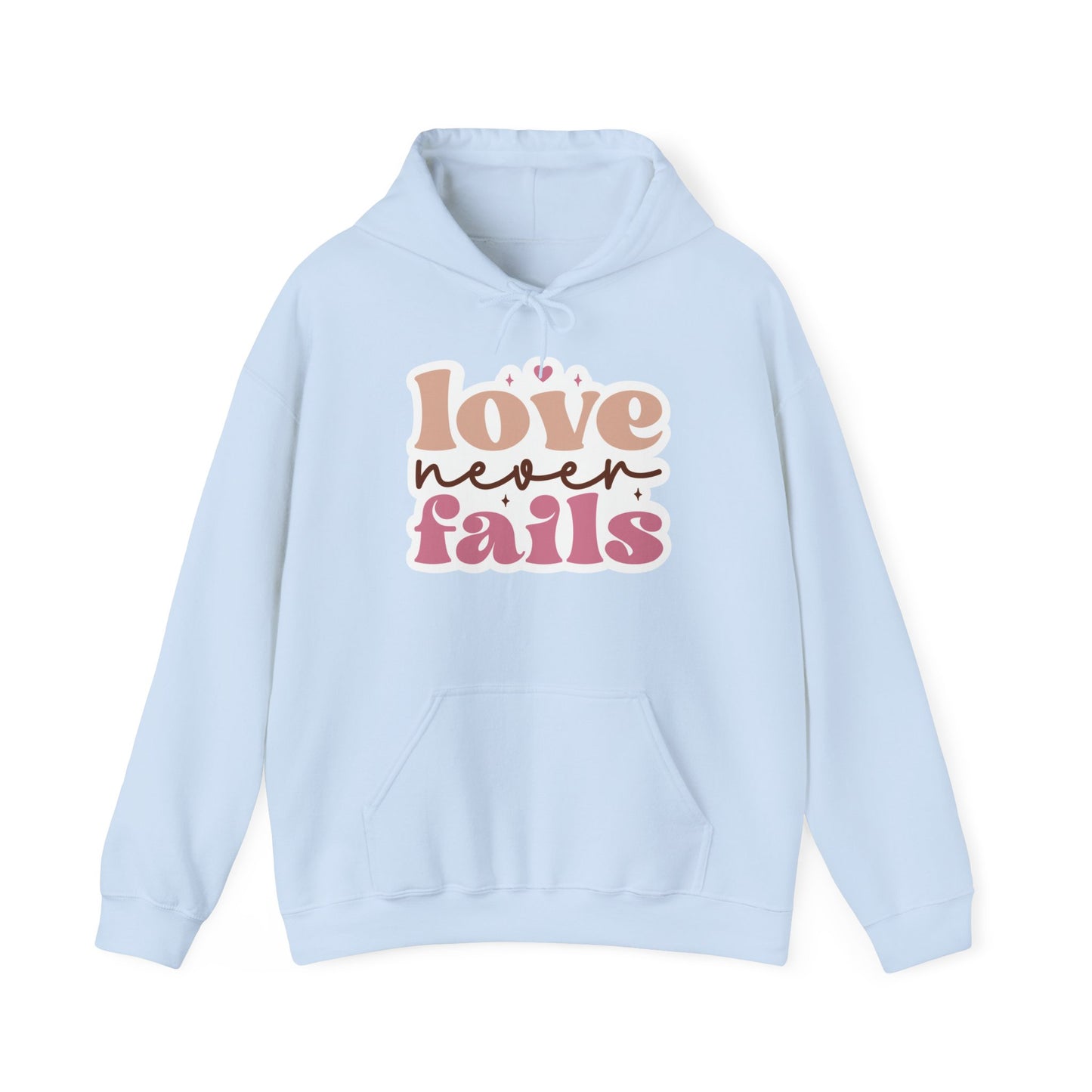 "Love never fails" - Hoodie