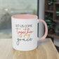 "Let us come together and say Grace" - Christian Love - Two Tone Mug