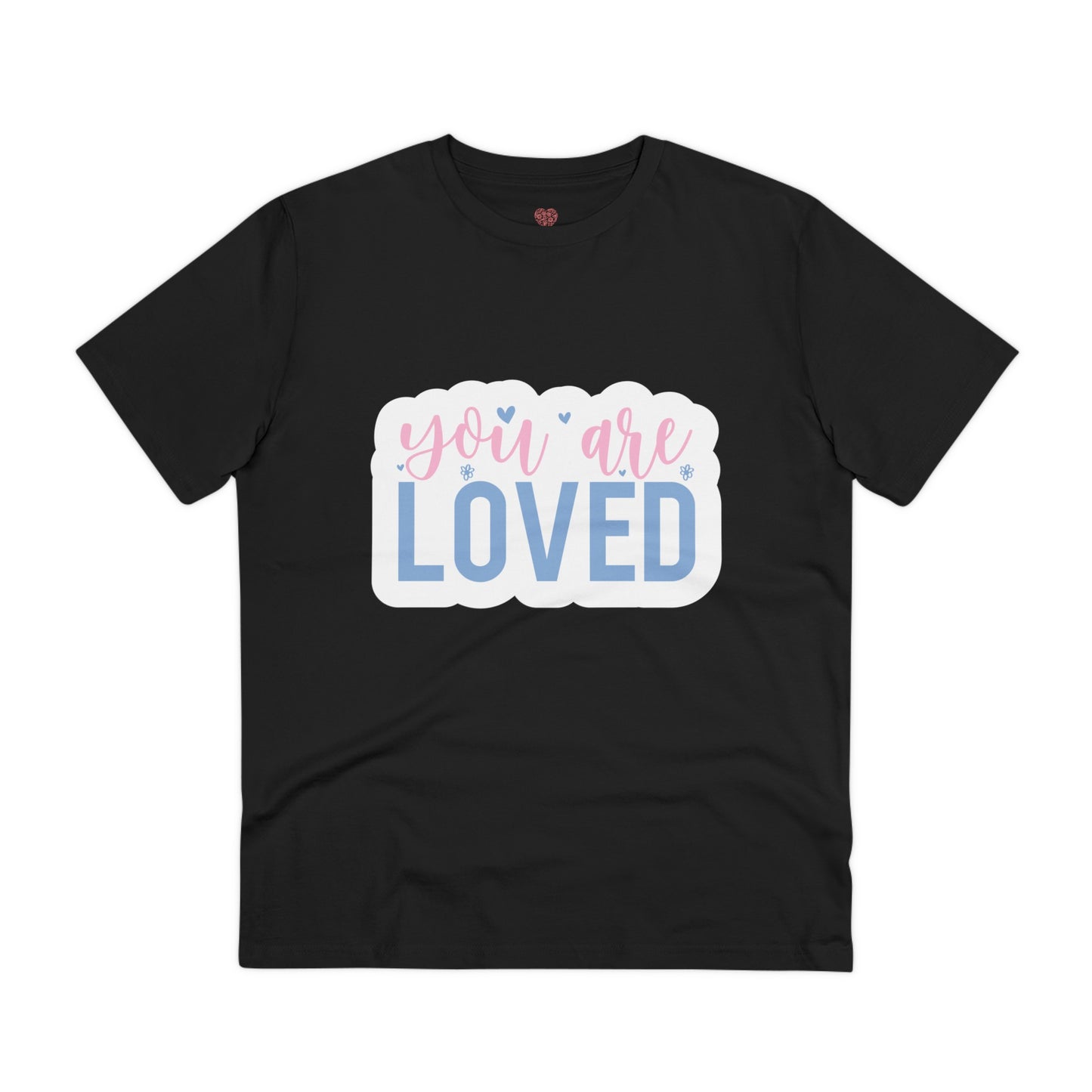 "You are Loved" - T-Shirt