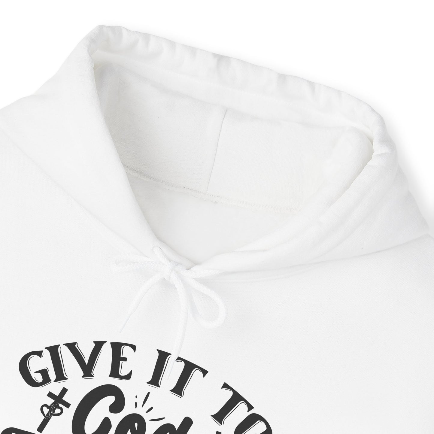 "Give it to God and go to sleep" - Hooded Sweatshirt - Hoodie