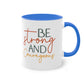 "Be strong and courageous" - Inspirational Quote- Two Tone Mug