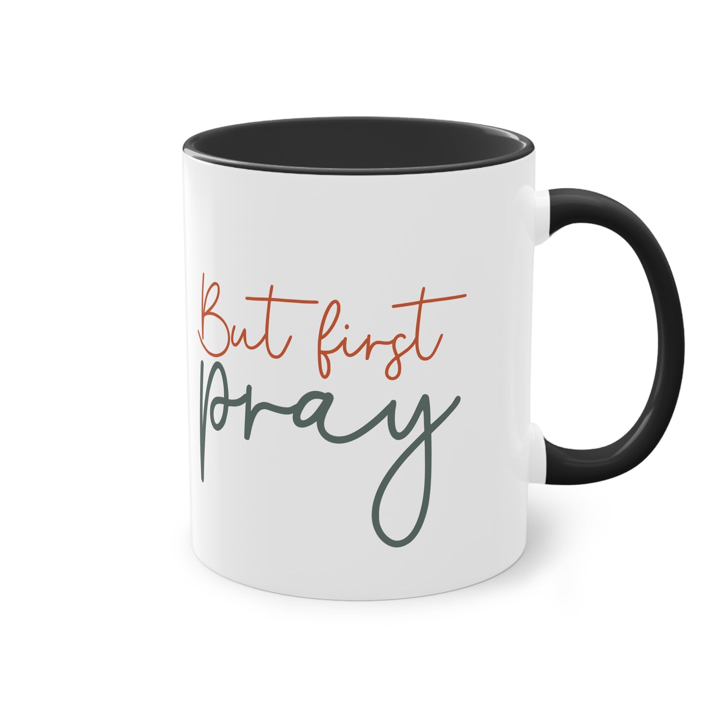 "But First, Pray" - Christian Love - Two Tone Mug