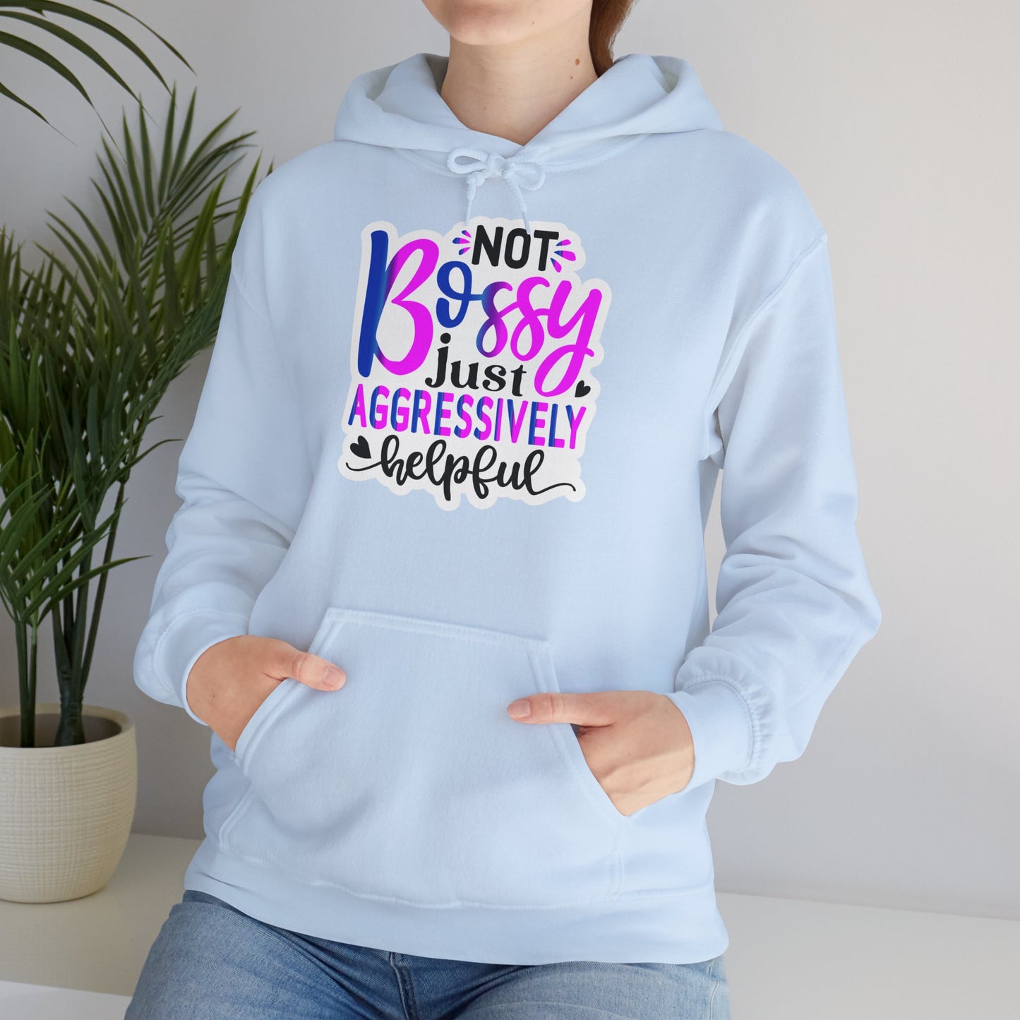 "Not bossy just aggressively helpful" : Funny Quote Hooded Sweatshirt - Hoodie