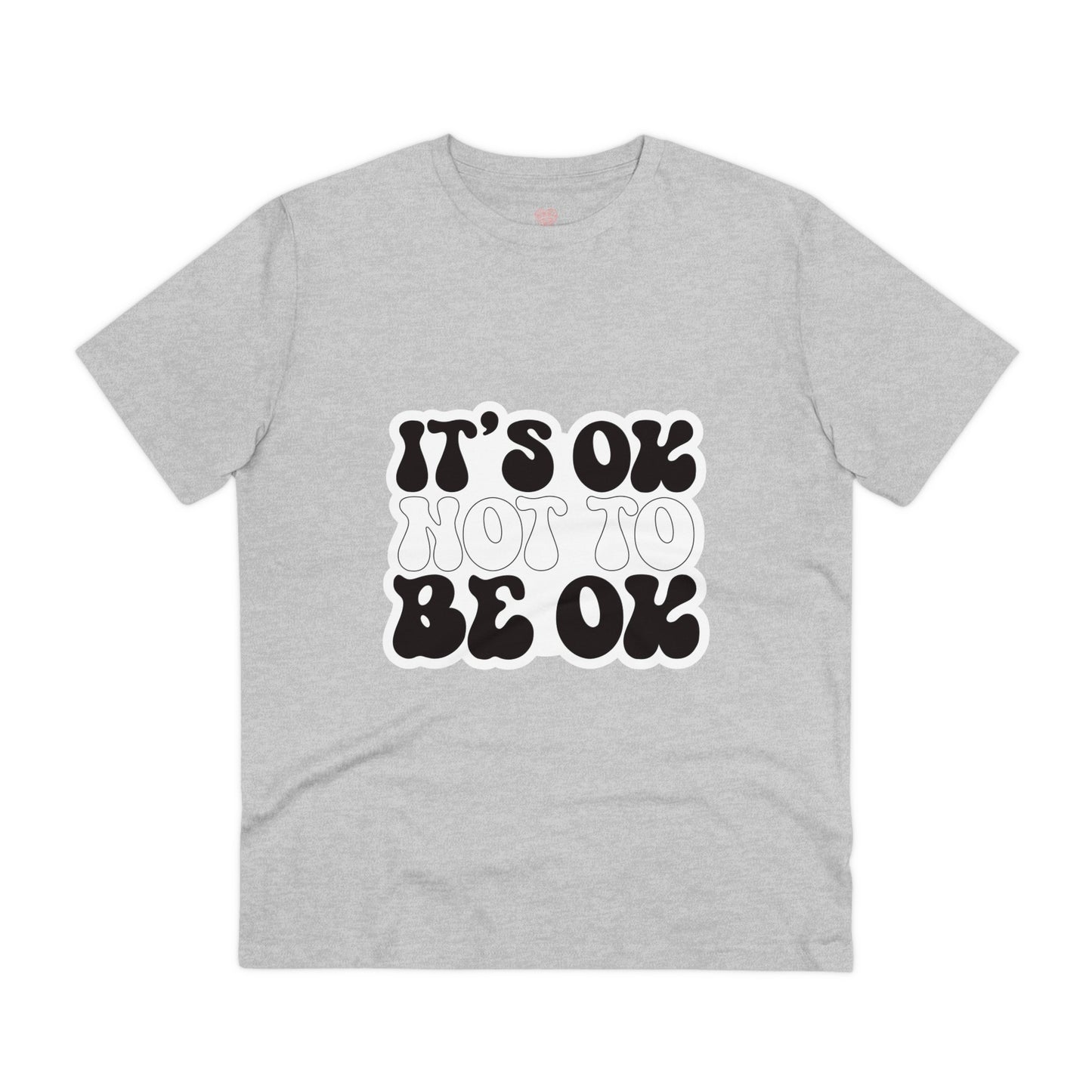 "It's ok not to be ok" - T-Shirt