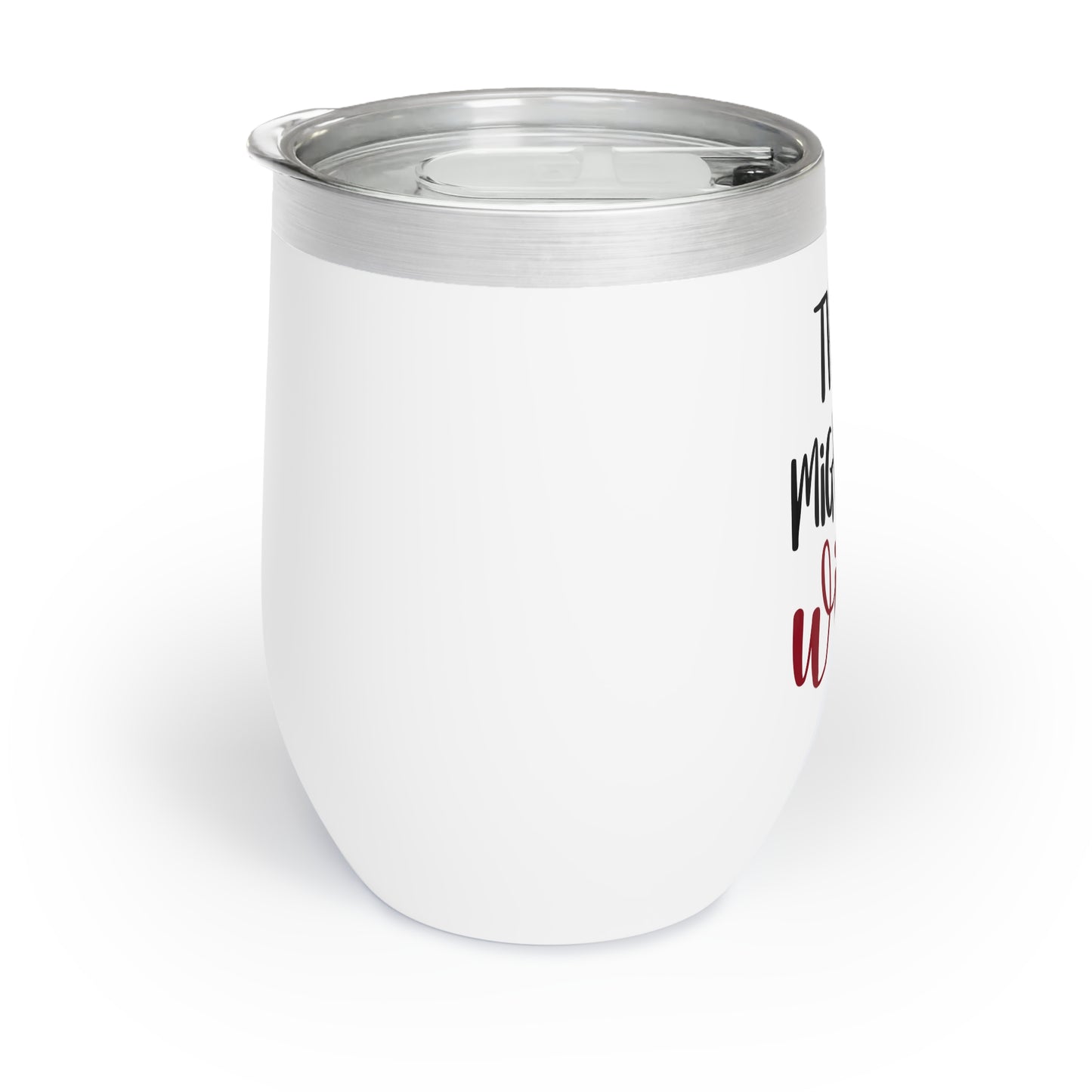 "Wine Not" Insulated Wine Tumbler- Wine Tumbler