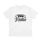 "You Matter" - T-Shirt