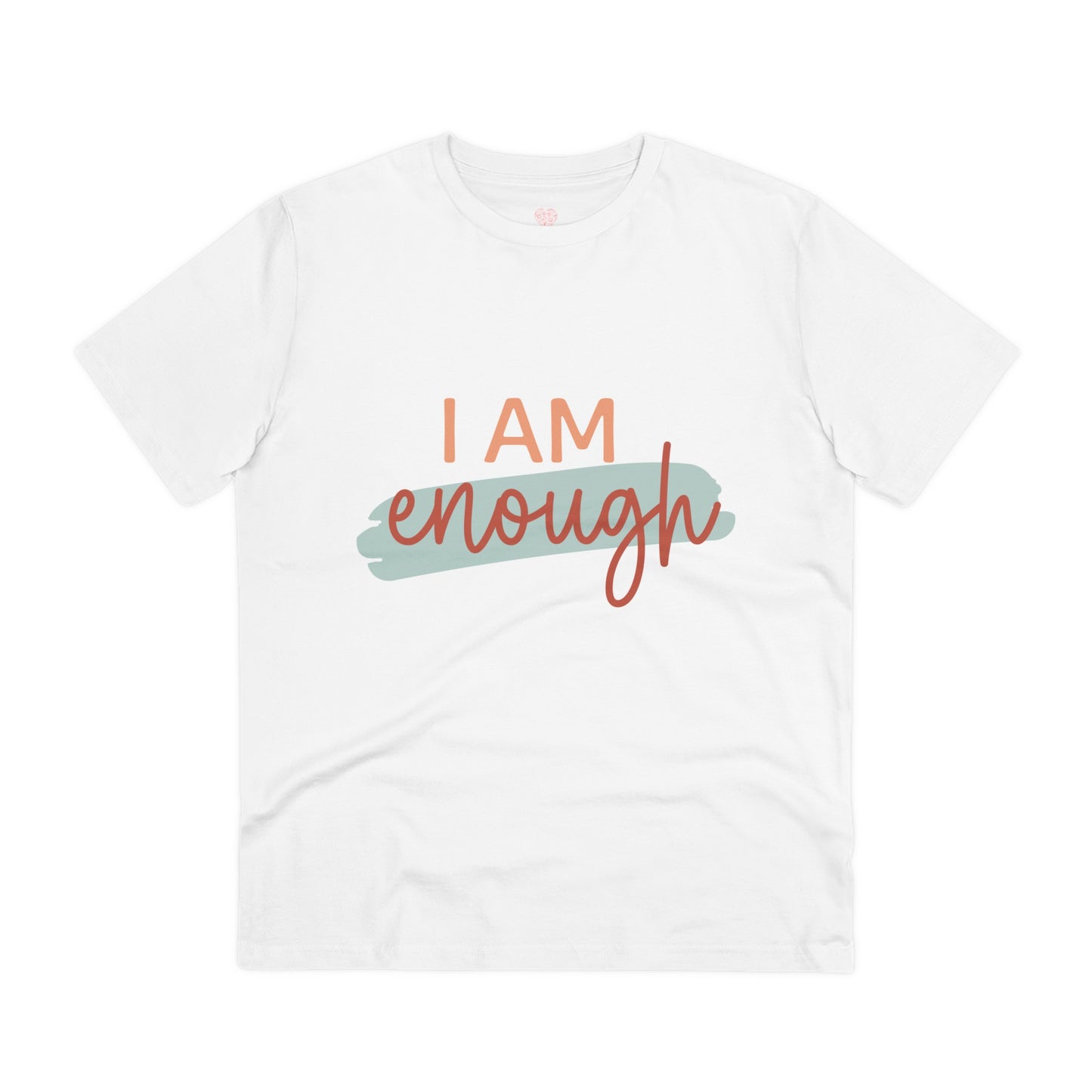 "I am enough" - T-Shirt