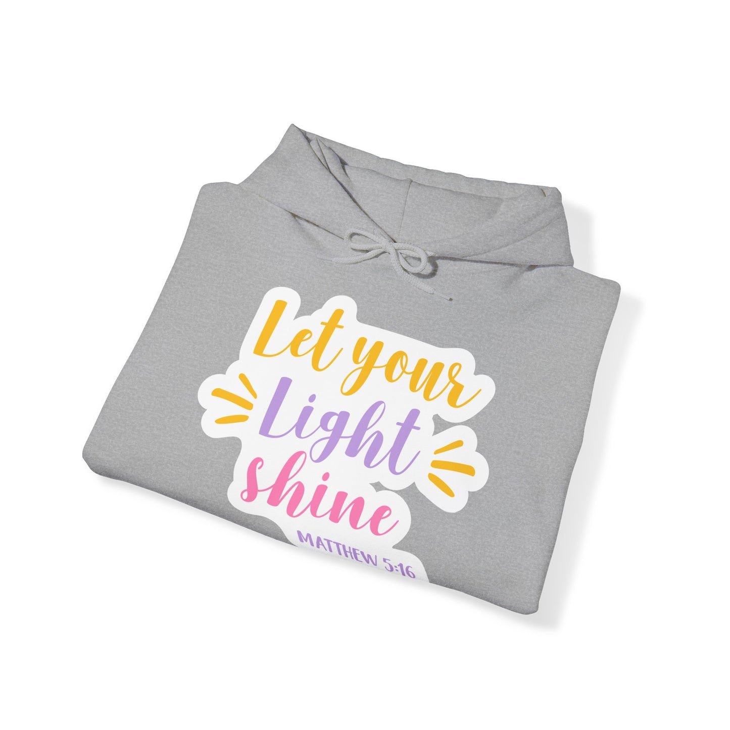 "Let your light shine"- Christian Quote - Hoodie