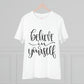 "Believe in Yourself" - Motivational Quote - T-Shirt